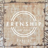 FRENSHIP - Capsize