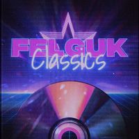 Felguk - Felguk Classics