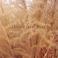 Christie Front Drive - Anthology