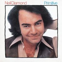 Neil Diamond - Primitive