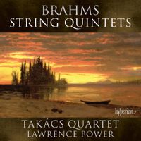 Takács Quartet / Lawrence Power - Brahms: String Quintets