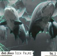 Goth Money - Goth Money Tech Palms for the 99 - 2005