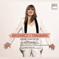 Julia Kociuban / Artur Rubinstein Philharmonic Orchestra / Paweł Przytocki - Tansman & Bacewicz: Piano Concertos