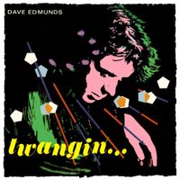 Dave Edmunds - Twangin...