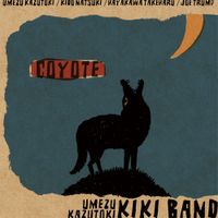 Umezu Kazutoki KIKI Band - Coyote