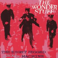 The Wonder Stuff - The Eight Legged Groove Machine