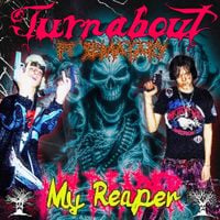 Turnabout - My Reaper