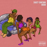 Saucy Santana - Boom