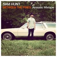 Sam Hunt - Between the Pines