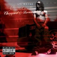 Lil Wayne - Tha Carter II: Chopped & Screwed