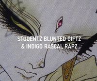 7rinth - Studentz Blunted Giftz Indigo Rascal Rapz
