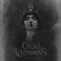 Cruel Wonders - Gentle Doom