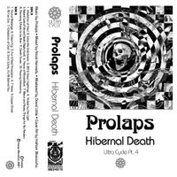 Prolaps - Ultra Cycle Pt. 4: Hibernal Death