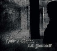 Make A Change... Kill Yourself - Oblivion Omitted