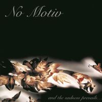 No Motiv - And The Sadness Prevails...