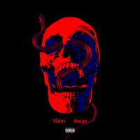 12AM - Drugs