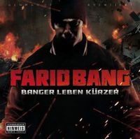 Farid Bang - Banger leben k&uuml;rzer
