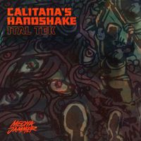 Ital Tek - Calitana's Handshake