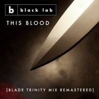 Black Lab - This Blood (Blade Trinity Mix Remastered)