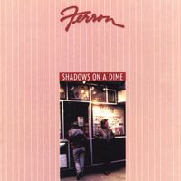 Ferron - Shadows of a Dime