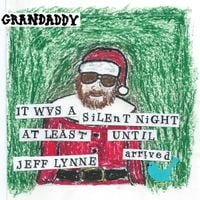 Grandaddy - It Was a Silent Night at Least until Jeff Lynne Arrived