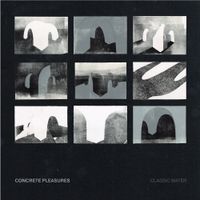 Classic Water - Concrete Pleasures