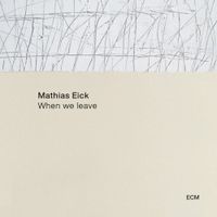 Mathias Eick - &lrm;When We Leave