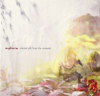 Euphoria - Eternal Gift From The Moment