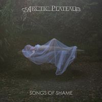 Arctic Plateau - Songs of Shame