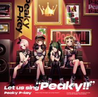 Peaky P-key - Let us sing "Peaky!!"