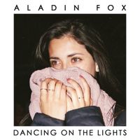 Aladin Fox - Dancing on the Lights