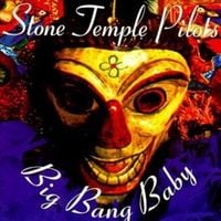 Stone Temple Pilots - Big Bang Baby