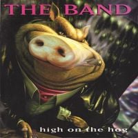 The Band - High on the Hog
