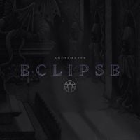 Angelmaker - Eclipse