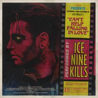 Ice Nine Kills - Can't Help Falling in Love
