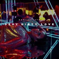 Demi Lovato - Sexy Dirty Love