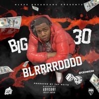 BIG30 - BLRRRRDDDD