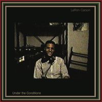Leron Carson - Under the Conditions