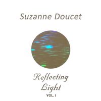 Suzanne Doucet - Reflecting Light Vol. 1