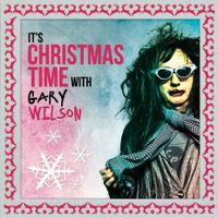 Gary Wilson - It's Christmas Time with Gary Wilson