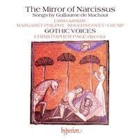 Gothic Voices - The Mirror of Narcissus: Songs by Guillaume de Machaut