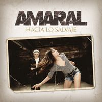 Amaral - Hacia Lo Salvaje