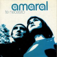 Amaral - Te Necesito