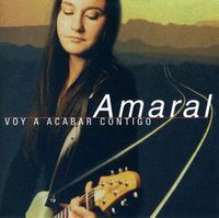 Amaral - Voy A Acabar Contigo