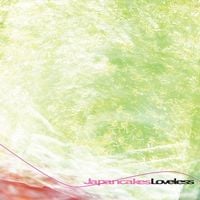 Japancakes - Loveless