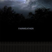 Fairweather - Fairweather