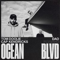 DAO, Tom Doolie & Cap Kendricks - Ocean Blvd