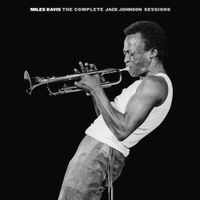 Miles Davis - The Complete Jack Johnson Sessions