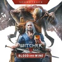 Marcin Przybyłowicz & Mikolai Stroinski & Piotr Musial - The Witcher 3: Wild Hunt - Blood and Wine