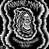 MondreM.A.N. - They Say I Struggle Rap